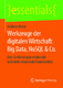 Werkzeuge der digitalen Wirtschaft: Big Data, NoSQL & Co.