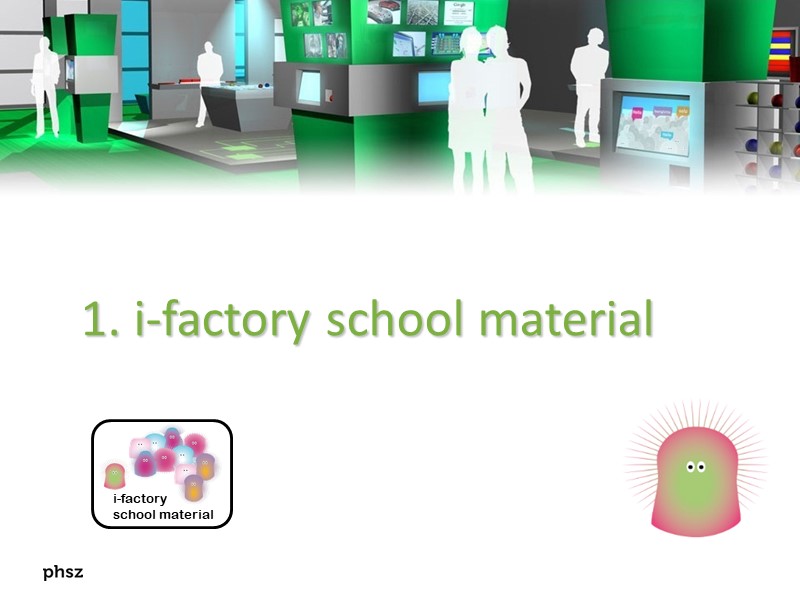 1. i-factory school material