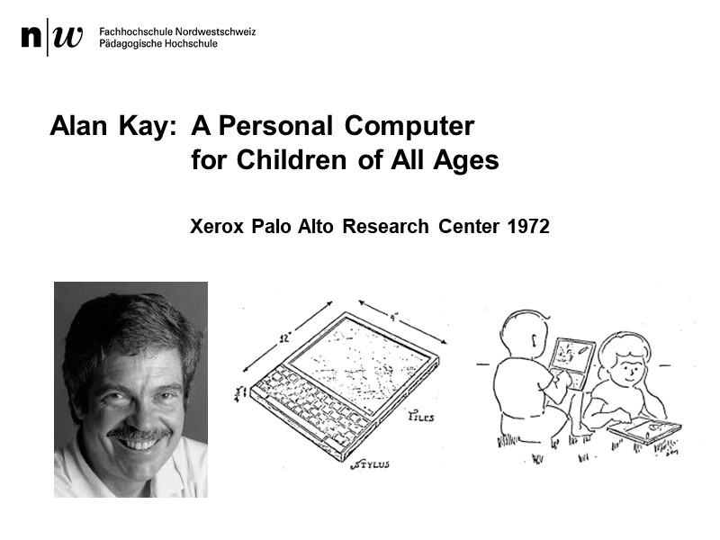 Alan Kay: A Personal Computer for Children of All Ages