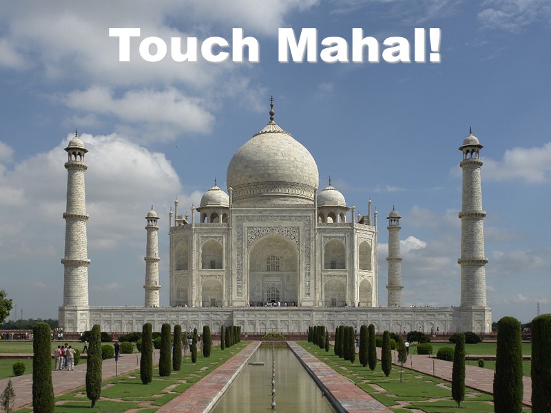 Touch Mahal!
