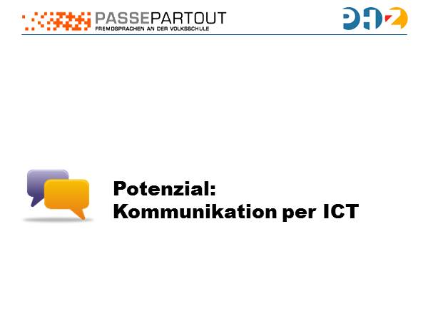 Potenzial: Kommunikation per ICT