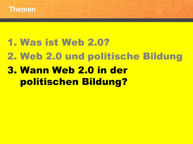 3. Wann Web 2.0 in der politischen Bildung?