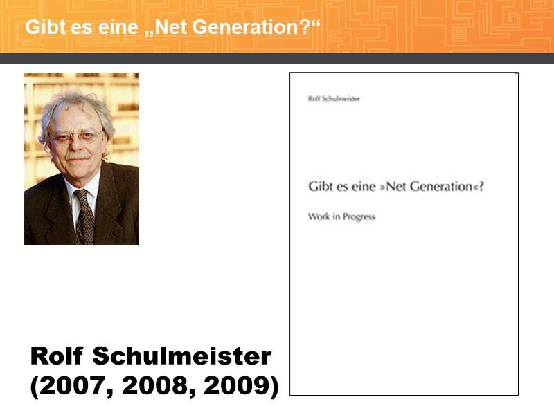 Rolf Schulmeister: Gibt es eine Net Generation?