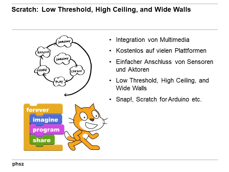 Scratch: Low Threshold, High Ceiling, and Wide Walls