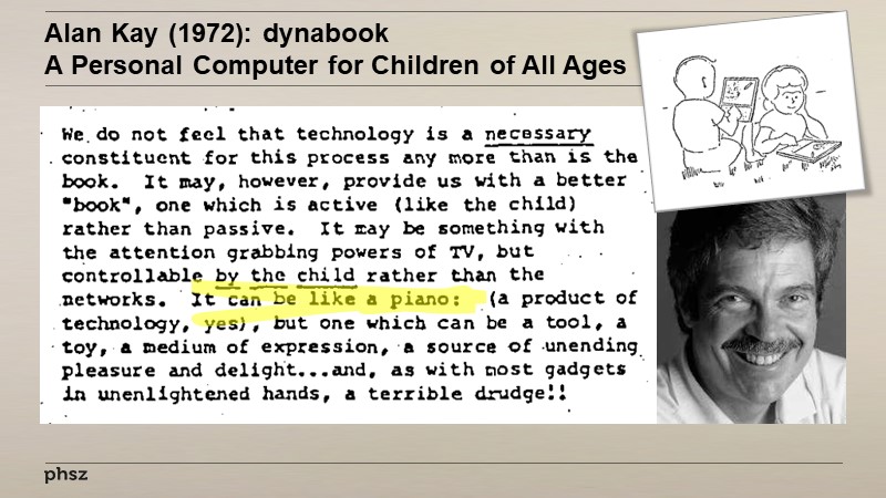 Alan Kay (1972): dynabookA Personal Computer for Children of All Ages
