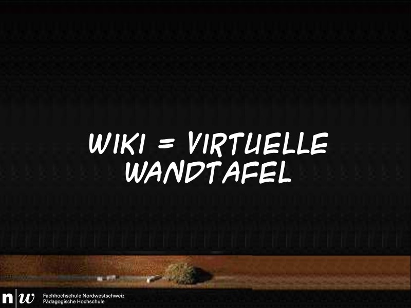 Wiki ist eine virtuelle Wandtafel