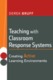 Teaching with Classroom Response Systems