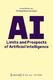 AI – Limits and Prospects of Artificial Intelligence