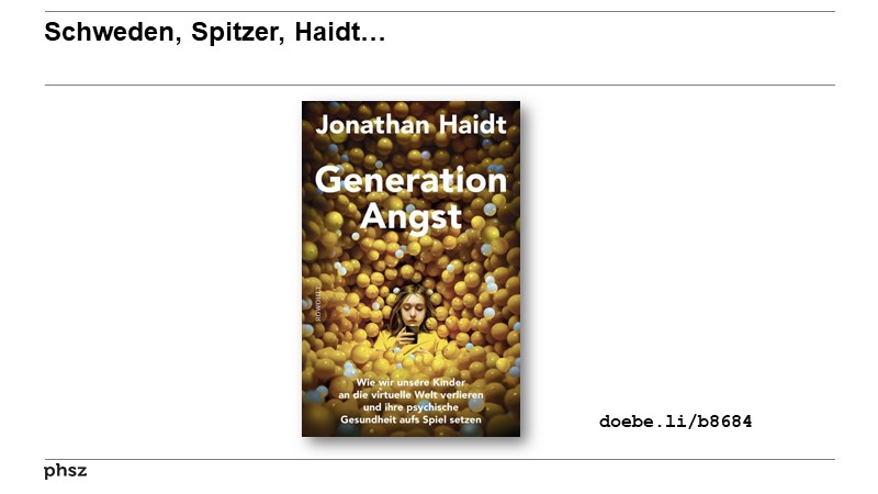 Schweden, Spitzer, Haidt…