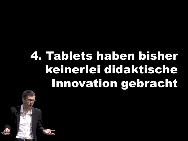 Tablets haben bisher keinerlei didaktische Innovationen gebracht