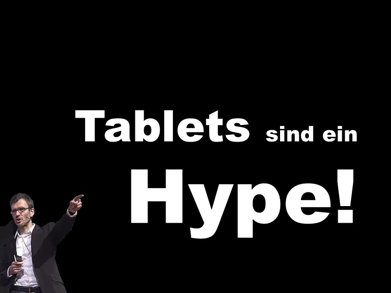 Tablets sind ein Hype!