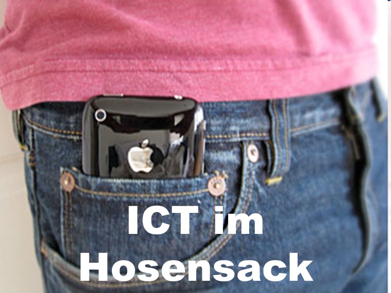 ICT im Hosensack