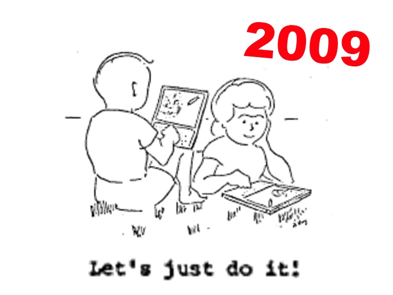 2009: Let's just do it (again)