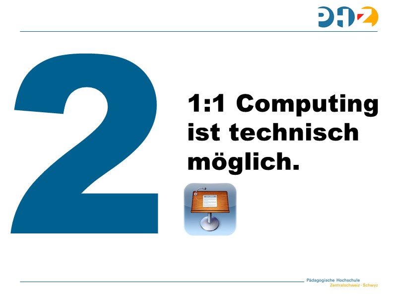 Aussage 2: 1:1 Computing ist technisch möglich