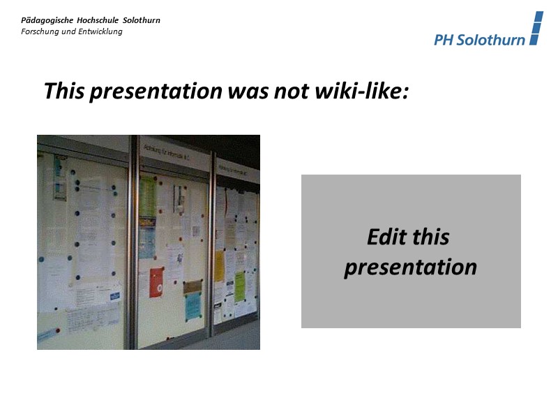 This presentation was not wiki-like